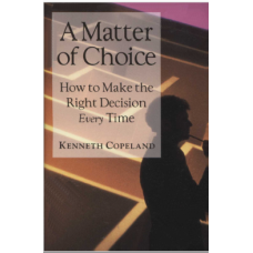 A Matter Of Choice How To Make The Right Decision
