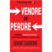 GRANT CARDONE-VENDRE OU PERDRE