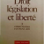 Droit legislation et liberte