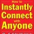 How to Instantly Connect with Anyone