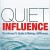 Quiet Influence