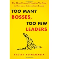 Too Many Bosses Too Few Leaders