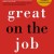 Great on the Job
