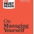 HBR's 10 Must Reads on Managing Yourself