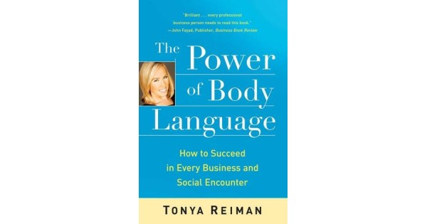 The Power of Body Language-How to Succeed in Every Business and Social ...