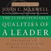 The 21 Indispensable Qualities of a Leader-Becoming the Person Others Will Want to Follow