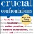 Crucial Confrontations-Tools for Resolving Broken Promises Violated Expectations and Bad Behavior