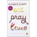 Eat Pray Love-One Womans Search for Everything Across Italy