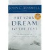 Put Your Dream to the Test: 10 Questions That Will Help You See it and Seize it