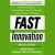 Fast Innovation: Achieving Superior Differentiation, Speed to Market