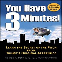 You Have Three Minutes Learn the Secret of the Pitch from Trump