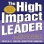 The High Impact Leader: Authentic, Resilient Leadership that Gets Results