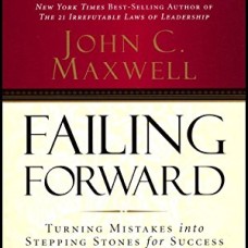 Failing Forward Turning Mistakes into Stepping Stones for Success