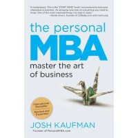Josh KaufmanThe Personal MBA Master the A ess