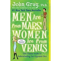 Men Are from Mars, Women Are from Venus.