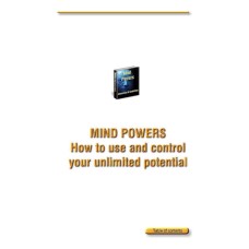 Mind Powers How To Use And Control Your Unlimited Potential