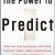 The Power to Predict: How Real Time Businesses Anticipate Customer Needs