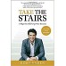 Take the Stairs: 7 Steps to Achieving True Success