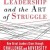 Leadership and the Art of Struggle: How Great Leaders Grow Through Challenge and Adversity