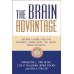 The Brain Advantage: Become a More Effective Business Leader Using the Latest Brain Research