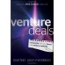 Venture Deals: Be Smarter Than Your Lawyer and Venture Capitalist 