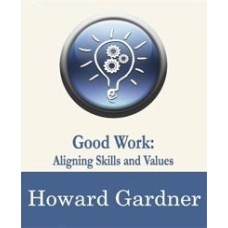 Good Work: Aligning Skills and Values