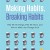 Making Habits, Breaking Habits: Why We Do Things, Why We Don't, and How to Make Any Change Stick