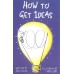 How to Get Ideas