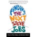 Finding the Next Steve Jobs: How to Find, Keep, and Nurture Talent