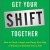 Get Your SHIFT Together - How to Think-Laugh and Enjoy Your Way to Success in Business and in Life