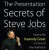 The Presentation Secrets of Steve Jobs: How to Be Insanely Great in Front of Any Audience