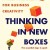 Thinking in New Boxes: A New Paradigm for Business Creativity