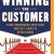 Winning the Customer: Turn Consumers into Fans and Get Them to Spend More
