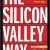 The Silicon Valley Way