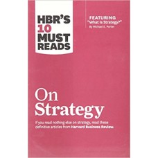 HBR s 10 Must Reads on Strategy