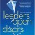 Leaders Open Doors - A Radically Simple Leadership Approach to Lift People, Profits, and Performance