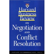 Harvard Business Review on Negotiation and Conflict Resolution