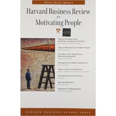 Harvard Business Review on Motivating People