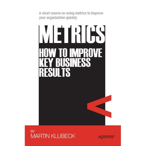 Metrics How to Improve Key Business Results